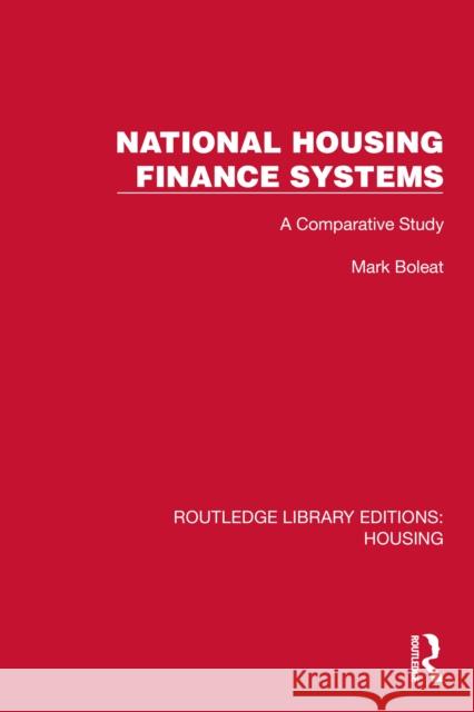 National Housing Finance Systems: A Comparative Study Mark Boleat 9781041133254 Routledge