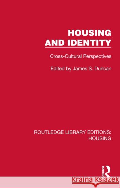 Housing and Identity: Cross-Cultural Perspectives James S. Duncan 9781041135623 Routledge