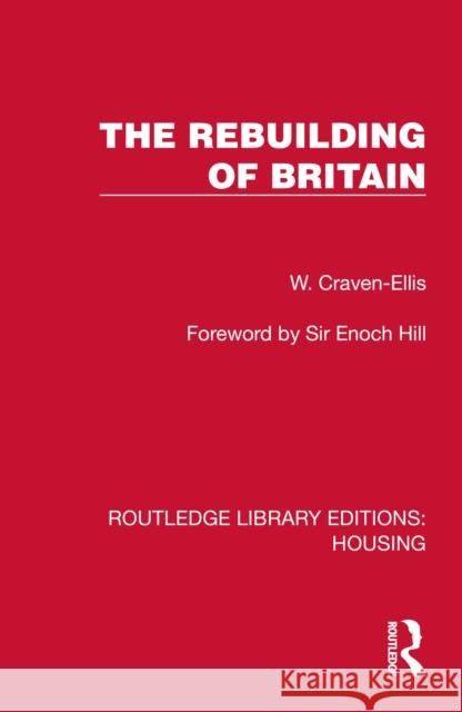 The Rebuilding of Britain W. Craven-Ellis 9781041135883 Routledge