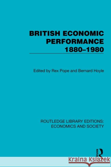 British Economic Performance 1880–1980  9781041136224 Routledge