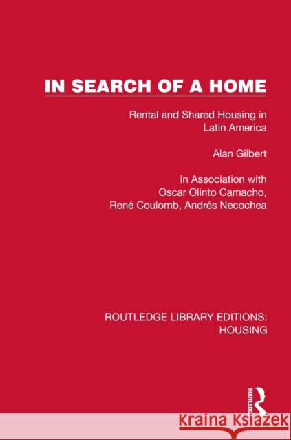 In Search of a Home: Rental and Shared Housing in Latin America Alan Gilbert 9781041136910 Routledge