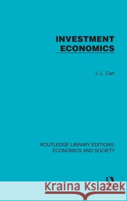 Investment Economics J.L. Carr 9781041144472 Routledge