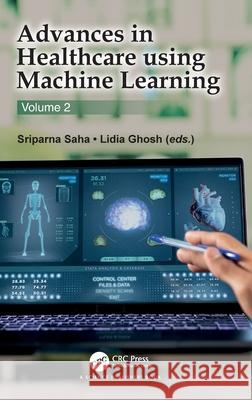 Advances in Healthcare Using Machine Learning: Volume 2  9781041145424 CRC Press