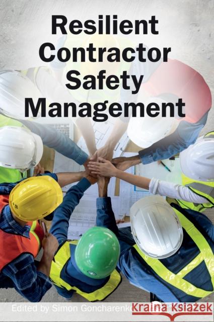Resilient Contractor Safety Management Simon Goncharenko 9781041151081