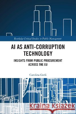 AI as Anti-Corruption Technology Carolina Gerli 9781041161677 Taylor & Francis Ltd