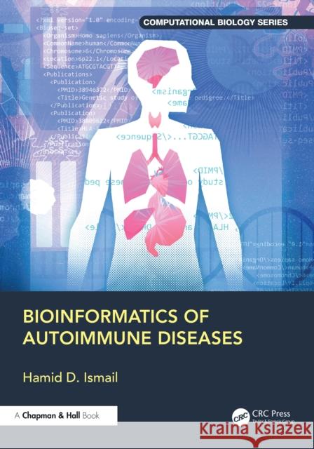 Bioinformatics of Autoimmune Diseases Hamid D. Ismail 9781041166115 CRC Press