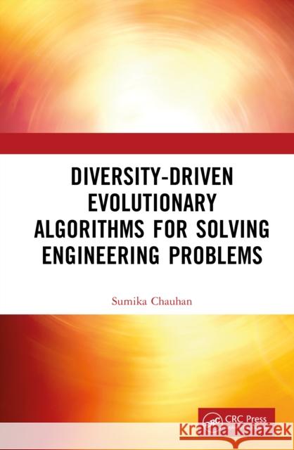 Diversity-Driven Evolutionary Algorithms For Solving Engineering Problems Sumika Chauhan 9781041170549