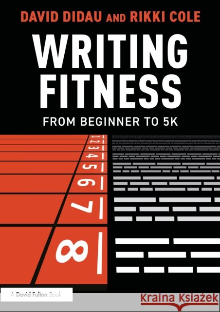 Writing Fitness: From Beginner to 5K Rikki Cole 9781041172154 Routledge