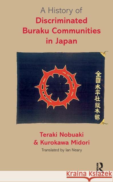 A History of Discriminated Buraku Communities in Japan Kurokawa Midori 9781041174967