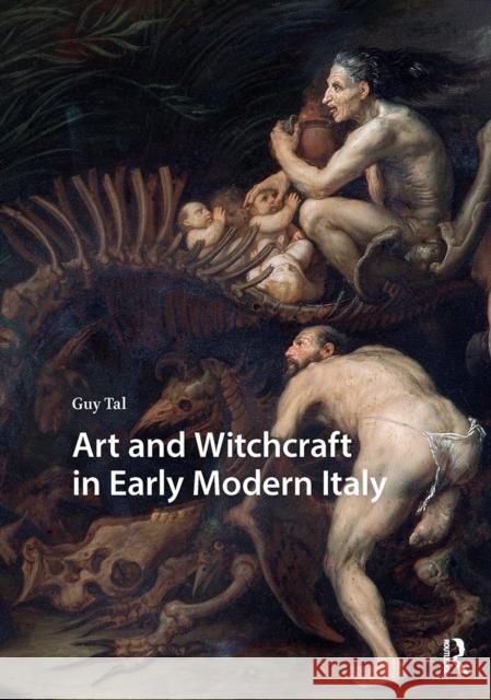 Art and Witchcraft in Early Modern Italy Guy Tal 9781041175797 Routledge