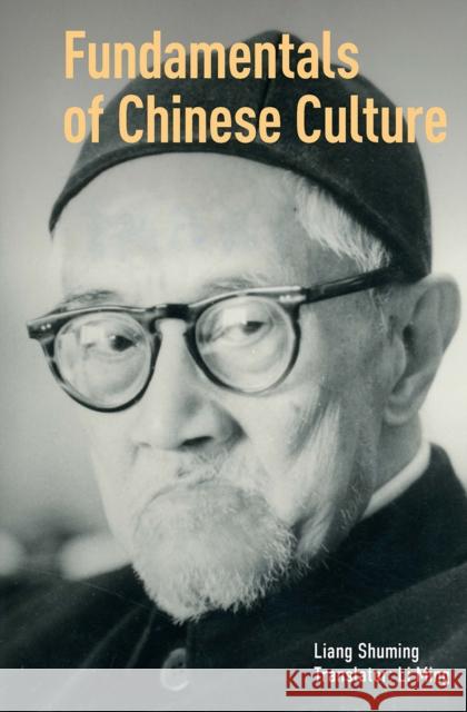 Fundamentals of Chinese Culture Liang Shuming 9781041179917