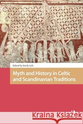 Myth and History in Celtic and Scandinavian Traditions Emily Lyle 9781041183310 Routledge