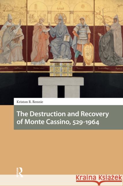 The Destruction and Recovery of Monte Cassino, 529-1964 Kriston R. Rennie 9781041187646 Routledge