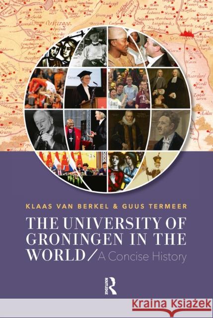 The University of Groningen in the World: A Concise History Guus Termeer 9781041189282 Routledge