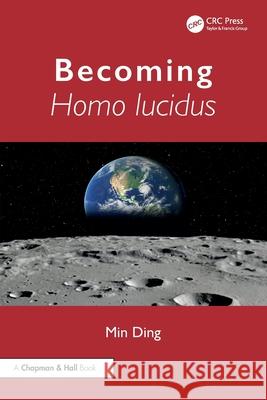 Becoming Homo lucidus Min (Pennsylvania State University, US) Ding 9781041192411 CRC Press