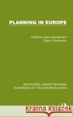 Planning in Europe Jack Hayward Olga A. Narkiewicz 9781041202776