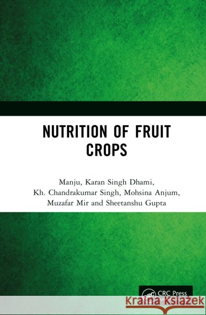 Nutrition of Fruit Crops Sheetanshu Gupta 9781041205586 CRC Press