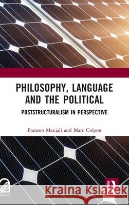 Philosophy, Language and the Political Marc Crepon 9781041206590 Taylor & Francis Ltd