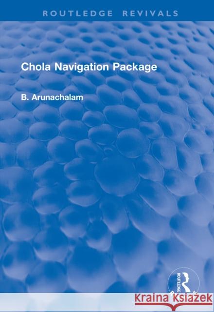 Chola Navigation Package B. Arunachalam 9781041207641