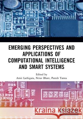 Emerging Perspectives and Applications of Computational Intelligence and Smart Systems Nirav Bhatt Paresh Tanna 9781041209652 CRC Press