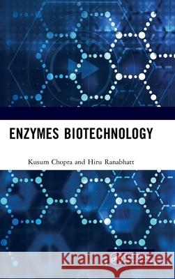 Enzymes Biotechnology Hiru Ranabhatt 9781041217503 Taylor & Francis Ltd