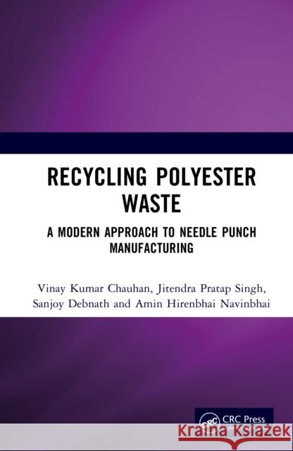Recycling Polyester Waste Amin Hirenbhai Navinbhai 9781041217527 Taylor & Francis Ltd