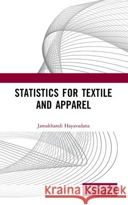 Statistics for Textile and Apparel Jamakhandi Hayavadana 9781041217572