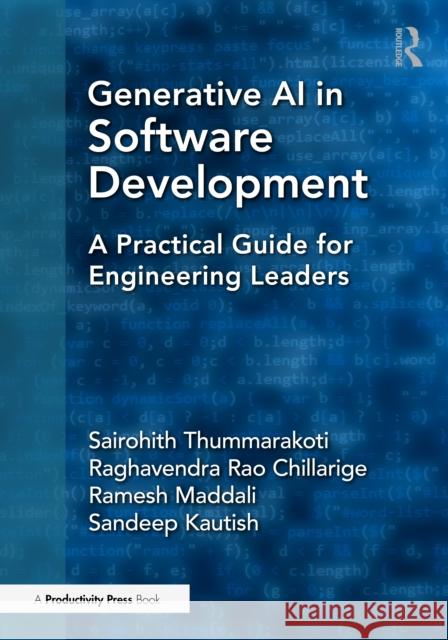 Generative AI in Software Development: A Practical Guide for Engineering Leaders Sandeep Kautish 9781041218012