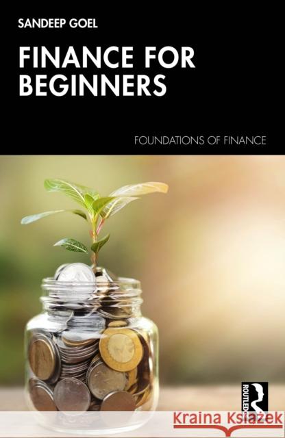 Finance for Beginners Sandeep (Management Development Institute, Gurgaon, India) Goel 9781041220084