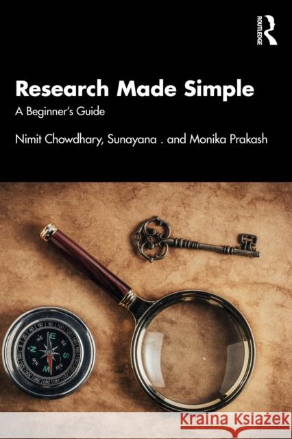 Research Made Simple: A Beginner’s Guide Monika Prakash 9781041225003