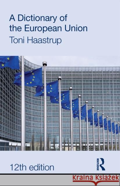 A Dictionary of the European Union Toni Haastrup 9781041229667