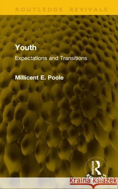 Youth: Expectations and Transitions Millicent E. Poole 9781041237235 Routledge