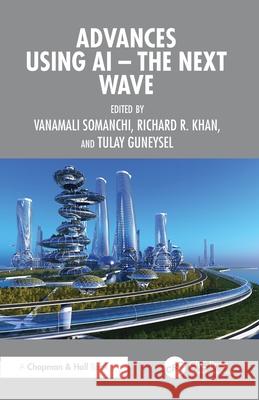 Advances using AI - The Next Wave  9781041237402 CRC Press