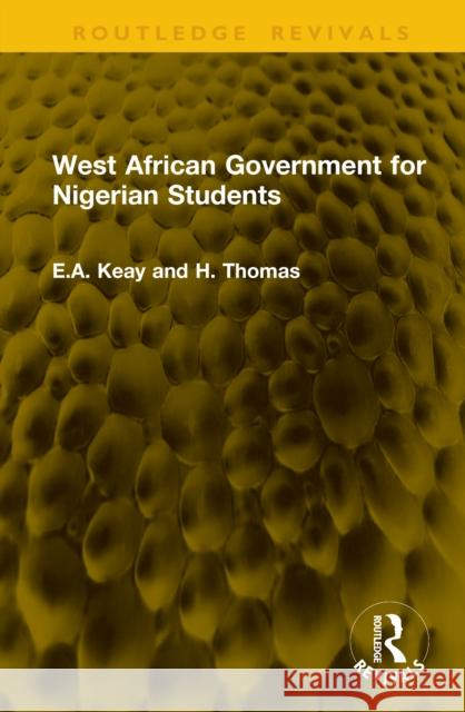 West African Government for Nigerian Students H. Thomas 9781041255932 Routledge