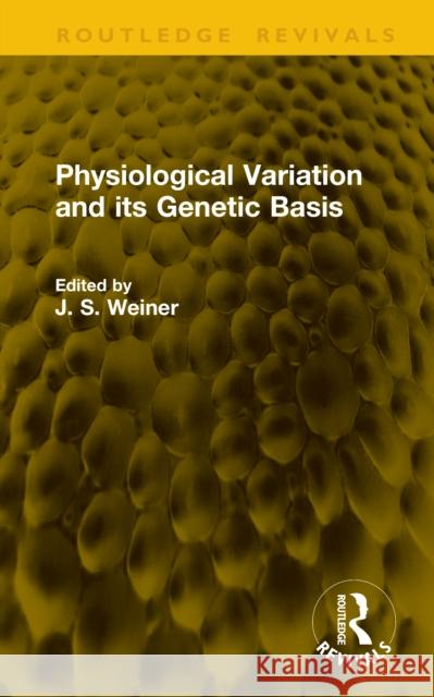 Physiological Variation and its Genetic Basis  9781041256120 Routledge