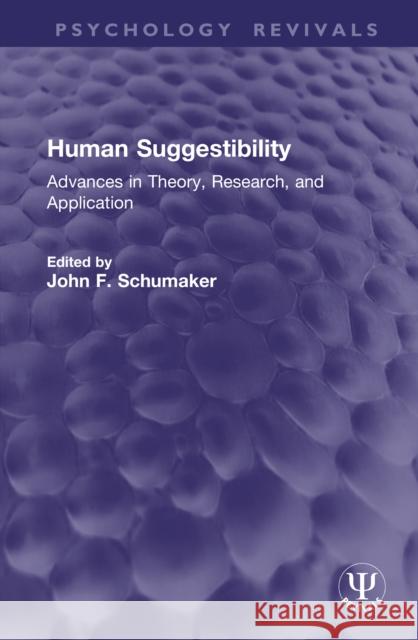 Human Suggestibility: Advances in Theory, Research, and Application  9781041271802 Taylor & Francis Ltd