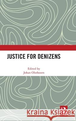 Justice for Denizens Johan Olsthoorn 9781041282631 Routledge
