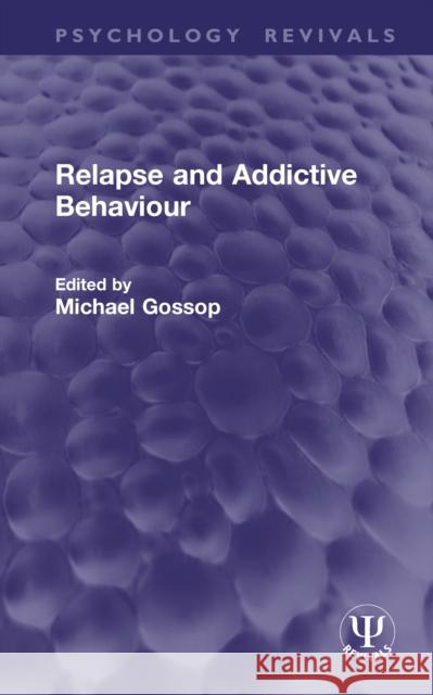 Relapse and Addictive Behaviour  9781041289111 Taylor & Francis Ltd
