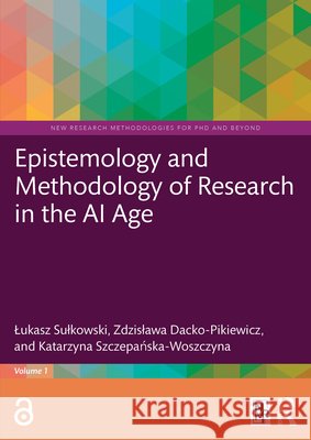 Epistemology and Methodology of Research in AI Age Lukasz Sulkowski Zdzislawa Dacko-Pikiewicz Katarzyna Szczepańska-Woszczyna 9781041339311 Routledge