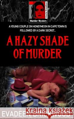 A Hazy Shade of Murder Evadeen Brickwood 9781049206165