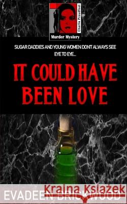 It Could Have Been Love Evadeen Brickwood 9781049206189