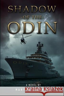Shadow of the Odin: Matt Mason on Brief Martin Stephens 9781049220697 John Stephens