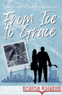 From Ice to Grace Ann J. David 9781049230955 Ann J. David
