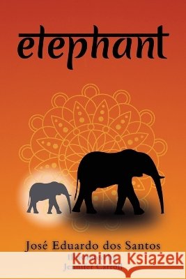 Elephant Jos? Eduardo Dos Santos Jennifer Carroll 9781049295664 Polka Dot Zebra Publishing