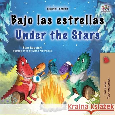 Under the Stars (Spanish English Bilingual Kids Book): Bilingual children's book Sam Sagolski Kidkiddos Books 9781049702896 Kidkiddos Books Ltd.
