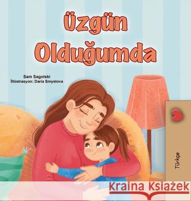 When I am Gloomy (Turkish Children's Book) Sam Sagolski Kidkiddos Books 9781049703459 Kidkiddos Books Ltd.