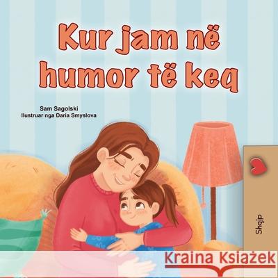 When I am Gloomy (Albanian Children's Book) Sam Sagolski Kidkiddos Books 9781049706504 Kidkiddos Books Ltd.