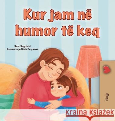 When I am Gloomy (Albanian Children's Book) Sam Sagolski Kidkiddos Books 9781049706511 Kidkiddos Books Ltd.
