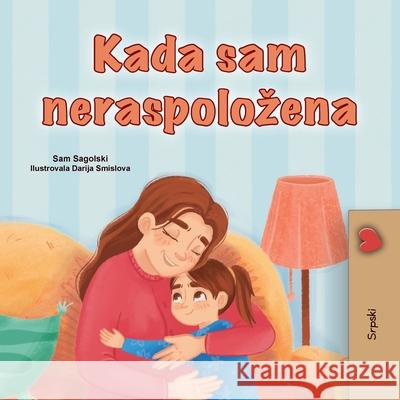 When I am Gloomy (Serbian Children's Book - Latin Alphabet) Sam Sagolski Kidkiddos Books 9781049706955 Kidkiddos Books Ltd.