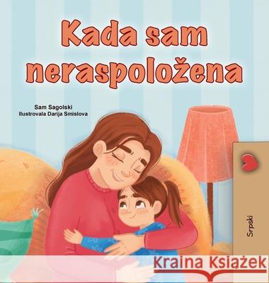 When I am Gloomy (Serbian Children's Book - Latin Alphabet) Sam Sagolski Kidkiddos Books 9781049706962 Kidkiddos Books Ltd.